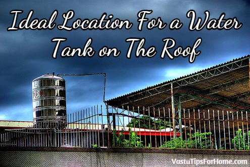 Ideal Location For a Water Tank on The Roof As Per Vastu Shastra