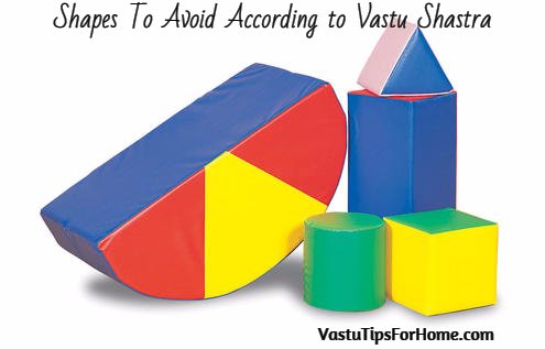 Shapes To Avoid According to Vastu Shastra